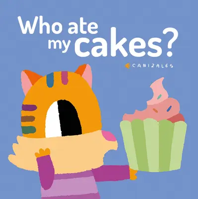 ¿Quién Se Comió Mis Pasteles? - Who Ate My Cakes?