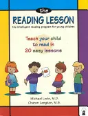 La lección de lectura: Enseñe a su hijo a leer en 20 sencillas lecciones - The Reading Lesson: Teach Your Child to Read in 20 Easy Lessons