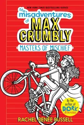 Las desventuras de Max Crumbly 3, 3: Los amos de las travesuras - The Misadventures of Max Crumbly 3, 3: Masters of Mischief