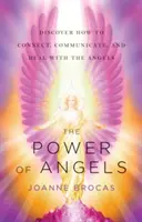 El Poder de los Ángeles: Descubre Cómo Conectarte, Comunicarte y Sanar con los Ángeles - Power of Angels: Discover How to Connect, Communicate, and Heal with the Angels