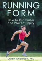 Forma de correr: Cómo correr más rápido y prevenir lesiones - Running Form: How to Run Faster and Prevent Injury