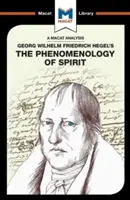 Análisis de La fenomenología del espíritu de G.W.F. Hegel - An Analysis of G.W.F. Hegel's Phenomenology of Spirit