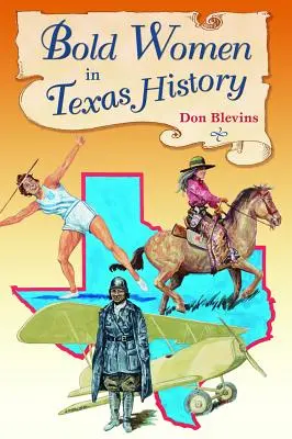 Mujeres audaces en la historia de Texas - Bold Women in Texas History
