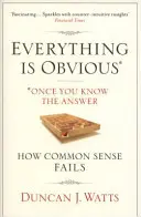 Todo es obvio - Por qué el sentido común es un disparate (Watts Duncan J. (Autor)) - Everything is Obvious - Why Common Sense is Nonsense (Watts Duncan J. (Author))