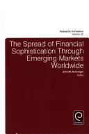 La difusión de la sofisticación financiera en los mercados emergentes de todo el mundo - The Spread of Financial Sophistication Through Emerging Markets Worldwide