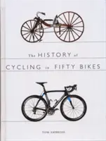 La historia del ciclismo en cincuenta bicicletas - History of Cycling in Fifty Bikes