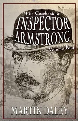 El libro de casos del inspector Armstrong - Volumen 4 - The Casebook of Inspector Armstrong - Volume 4