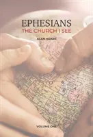 Efesios: La iglesia que veo - Estudio diario de la carta de Pablo a la iglesia de Éfeso - Ephesians: The Church I See - A daily study of the letter of Paul to the church at Ephesus