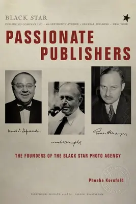 Editores apasionados: Los fundadores de Black Star Photo Agency - Passionate Publishers: The Founders of the Black Star Photo Agency