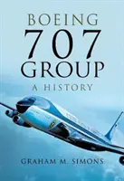 Grupo Boeing 707: Historia - Boeing 707 Group: A History