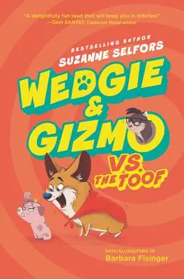 Wedgie y Gizmo contra el Toof - Wedgie & Gizmo vs. the Toof