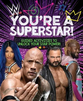 Wwe ¡Eres una superestrella! ¡Actividades guiadas para desbloquear tu poder de estrella! - Wwe You're a Superstar!: Guided Activities to Unlock Your Star Power!