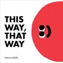 Por aquí, por allá - This Way, That Way