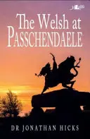 Welsh at Passchendaele 1917, The (Galeses en Passchendaele 1917) - Welsh at Passchendaele 1917, The