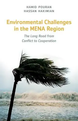 Desafíos medioambientales en la región MENA: El largo camino del conflicto a la cooperación - Environmental Challenges in the MENA Region: The Long Road from Conflict to Cooperation