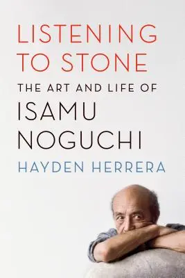 Escuchando a la piedra: El arte y la vida de Isamu Noguchi - Listening to Stone: The Art and Life of Isamu Noguchi