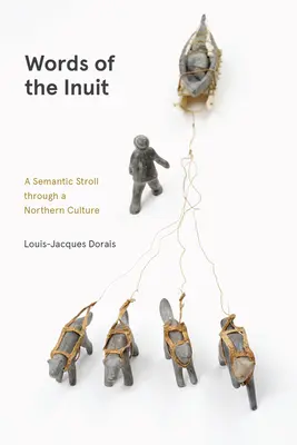 Palabras de los inuit: Un paseo semántico por una cultura nórdica - Words of the Inuit: A Semantic Stroll Through a Northern Culture