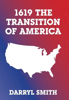 1619 la Transición de América - 1619 the Transition of America