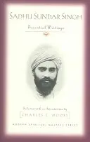 Sadhu Sundar Singh: Escritos esenciales - Sadhu Sundar Singh: Essential Writings