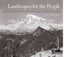 Paisajes para el pueblo: George Alexander Grant, primer fotógrafo jefe del Servicio de Parques Nacionales - Landscapes for the People: George Alexander Grant, First Chief Photographer of the National Park Service