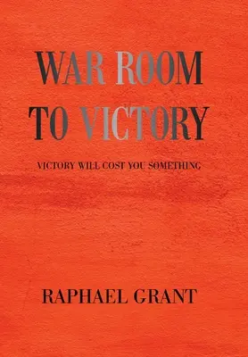 Sala de Guerra a la Victoria: La victoria te costará algo - War Room to Victory: Victory Will Cost You Something