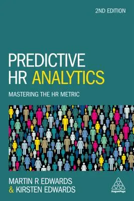 Análisis predictivo de RRHH: Dominar la métrica de RR.HH. - Predictive HR Analytics: Mastering the HR Metric