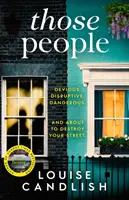 Those People - El nuevo thriller apasionante y compulsivo de la autora del bestseller Our House. - Those People - The gripping, compulsive new thriller from the bestselling author of Our House