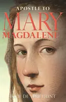 Apóstol de María Magdalena - Apostle to Mary Magdalene