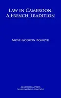 El Derecho en Camerún: Una tradición francesa (W. B. Sheridan Law Books) - Law in Cameroon: A French Tradition (W. B. Sheridan Law Books)