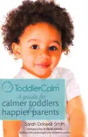 Toddlercalm: Guía para niños más tranquilos y padres más felices - Toddlercalm: A Guide for Calmer Toddlers and Happier Parents