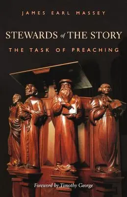 Administradores de la historia: La tarea de predicar - Stewards of the Story: The Task of Preaching