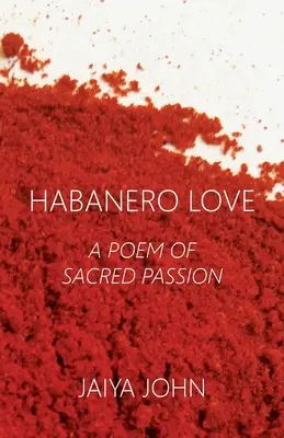 Amor Habanero: Un Poema de Sagrada Pasión - Habanero Love: A Poem of Sacred Passion