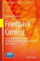 Feedback Control: Técnicas y diseño lineal, no lineal y robusto con aplicaciones industriales - Feedback Control: Linear, Nonlinear and Robust Techniques and Design with Industrial Applications