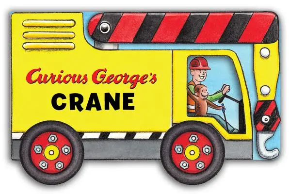 La grúa de Jorge el Curioso (Minilibros de cartón animados) - Curious George's Crane (Mini Movers Shaped Board Books)