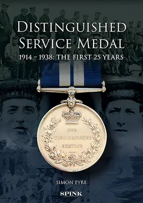 La Medalla al Servicio Distinguido: Los primeros 25 años - The Distinguished Service Medal: The First 25 Years