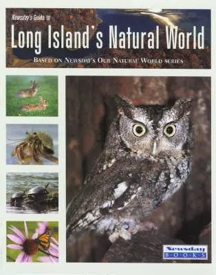 Guía Newsday del mundo natural de Long Island - Newsday's Guide to Long Island's Natural World
