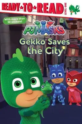 Gekko salva la ciudad: Listo para leer Nivel 1 - Gekko Saves the City: Ready-To-Read Level 1