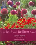 El jardín audaz y brillante - The Bold & Brilliant Garden