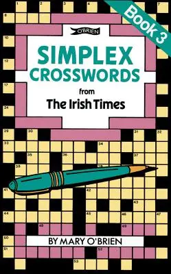 Crucigramas Simplex del Irish Times: Libro 3: Del Irish Times - Simplex Crosswords from the Irish Times: Book 3: From the Irish Times