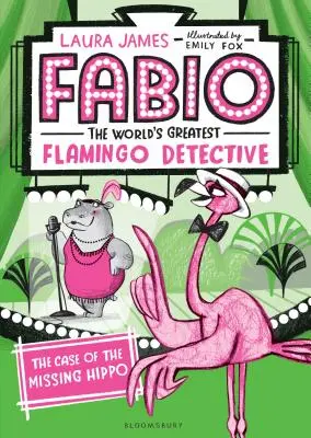 Fabio, el mejor detective de flamencos del mundo: El caso del hipopótamo desaparecido - Fabio the World's Greatest Flamingo Detective: The Case of the Missing Hippo