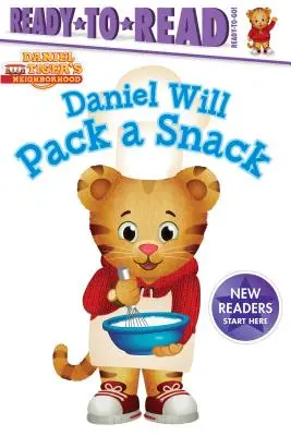 Daniel preparará la merienda: Listo para leer ¡Listo para llevar! - Daniel Will Pack a Snack: Ready-To-Read Ready-To-Go!