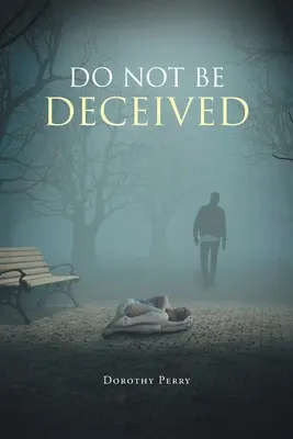 No se deje engañar - Do Not Be Deceived