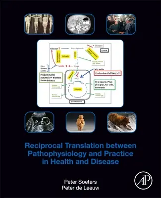 Traducción recíproca entre fisiopatología y práctica en salud y enfermedad - Reciprocal Translation Between Pathophysiology and Practice in Health and Disease