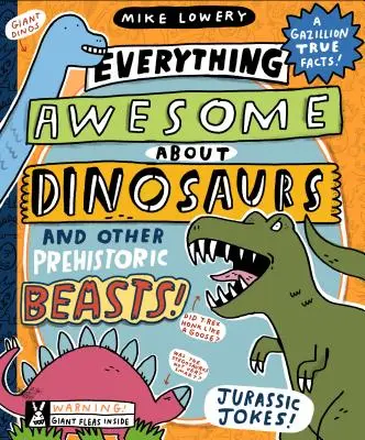 Todo sobre los dinosaurios y otras bestias prehistóricas. - Everything Awesome about Dinosaurs and Other Prehistoric Beasts!