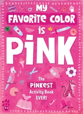 Libro de actividades de mi color favorito: Rosa - My Favorite Color Activity Book: Pink