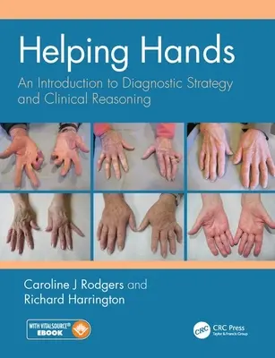 Manos que ayudan: Introducción a la estrategia diagnóstica y al razonamiento clínico - Helping Hands: An Introduction to Diagnostic Strategy and Clinical Reasoning
