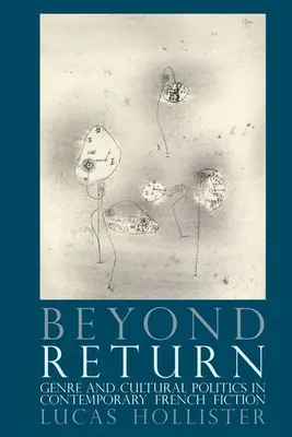 Más allá del retorno: Género y política cultural en la ficción francesa contemporánea - Beyond Return: Genre and Cultural Politics in Contemporary French Fiction