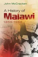 Historia de Malawi: 1859-1966 - A History of Malawi: 1859-1966