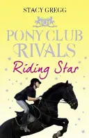 Riding Star (Rivales del Pony Club, Libro 3) - Riding Star (Pony Club Rivals, Book 3)