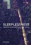 Insomnio: Evaluar la necesidad de sueño en la sociedad actual - Sleeplessness: Assessing Sleep Need in Society Today